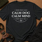Calm Dog Calm Mind Tee