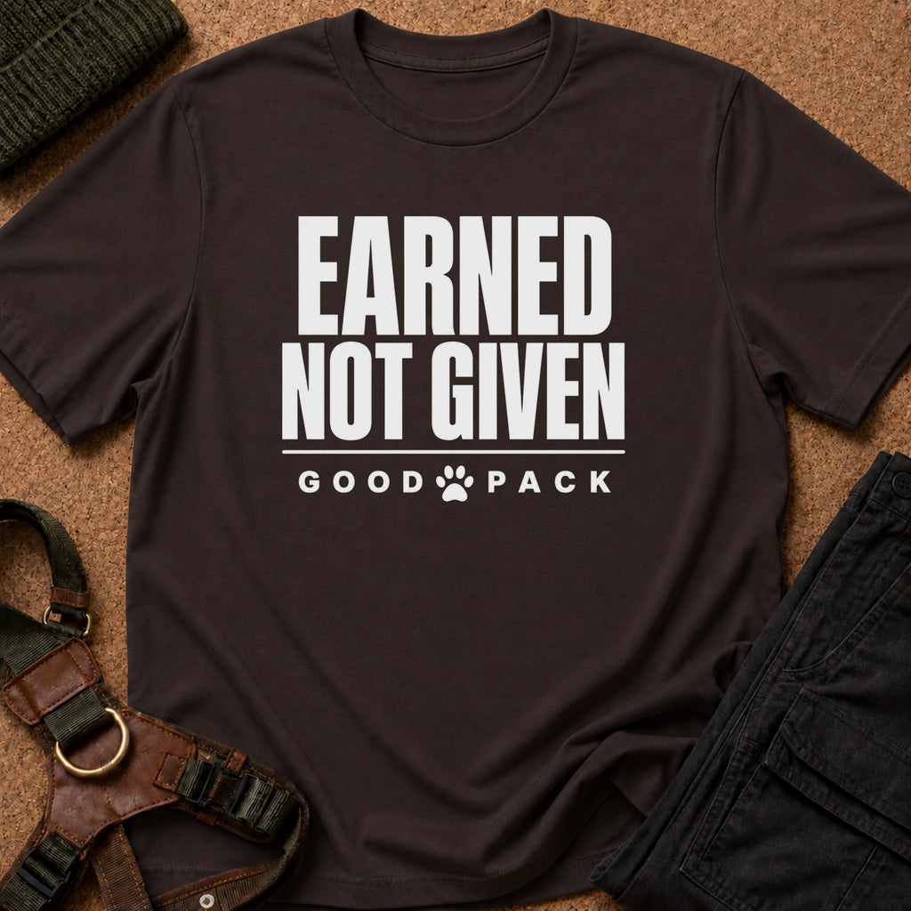 Earned Not Given Tee