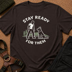 Stay Ready For Them Tee