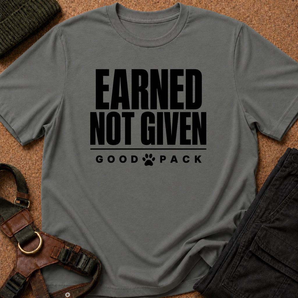 Earned Not Given Tee