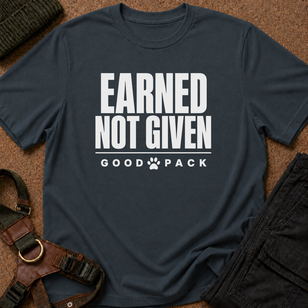 Earned Not Given Tee
