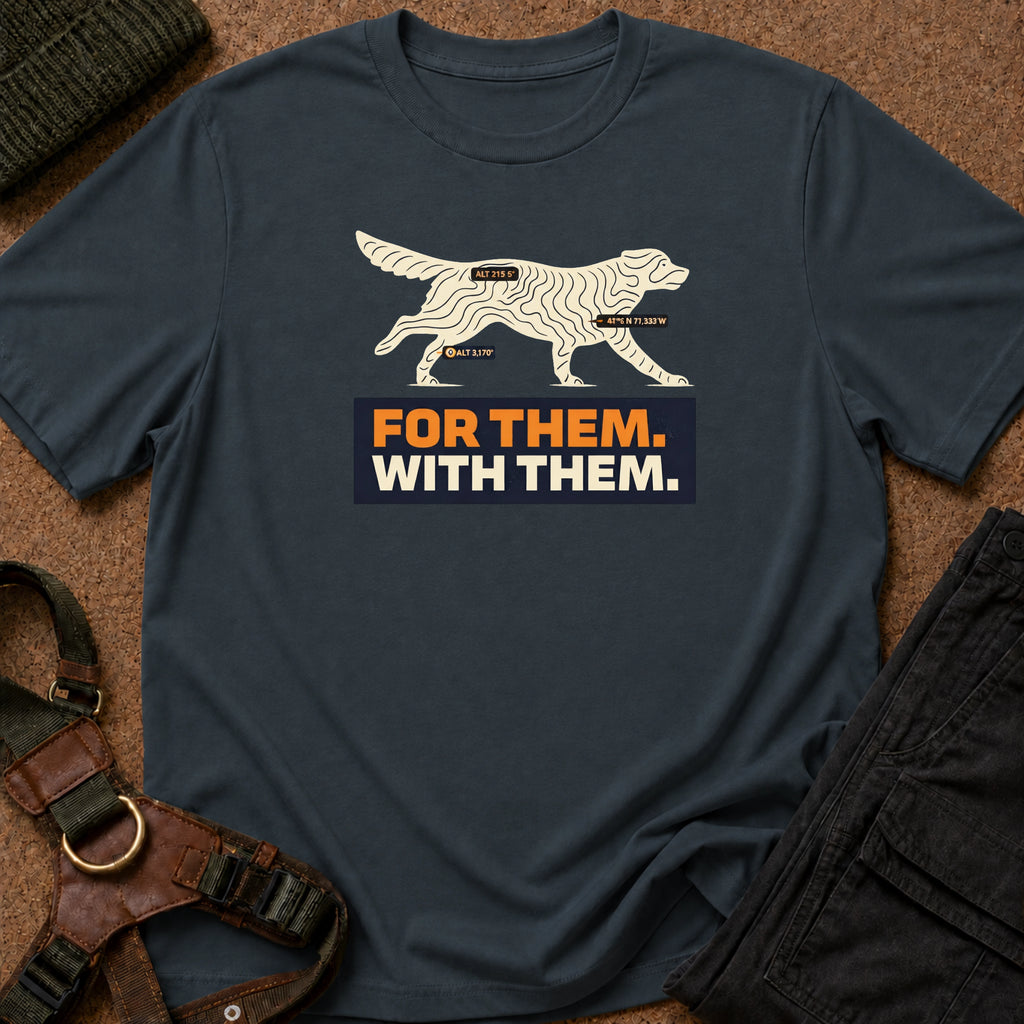 For Them. With Them. Tee