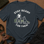 Stay Ready For Them Tee