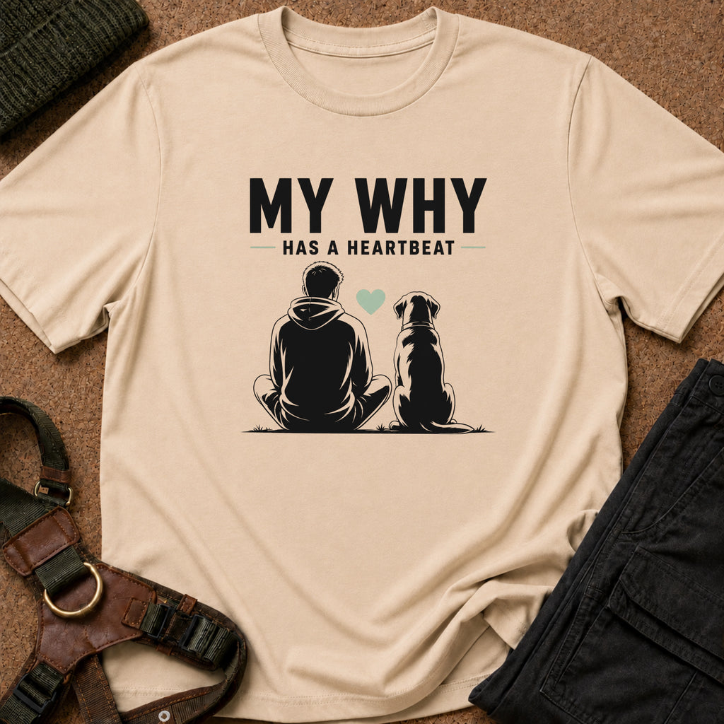 My Why Has A Heartbeat Tee