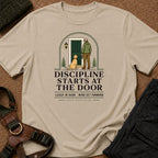 Discipline Starts at the Door Tee