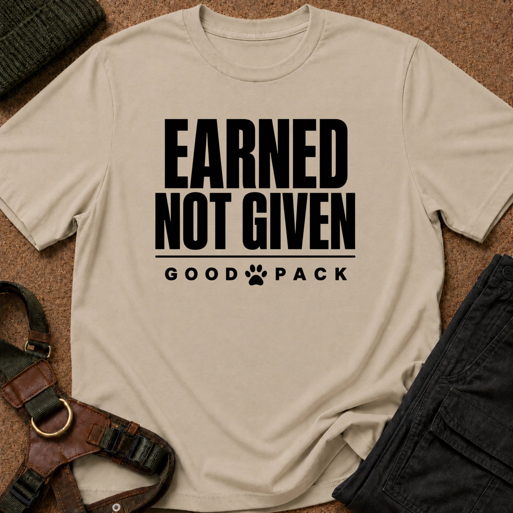 Earned Not Given Tee