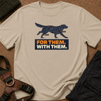 For Them. With Them. Tee