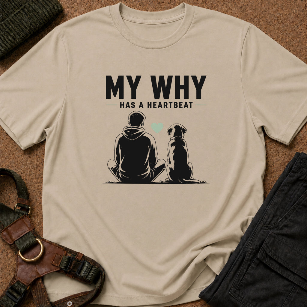 My Why Has A Heartbeat Tee