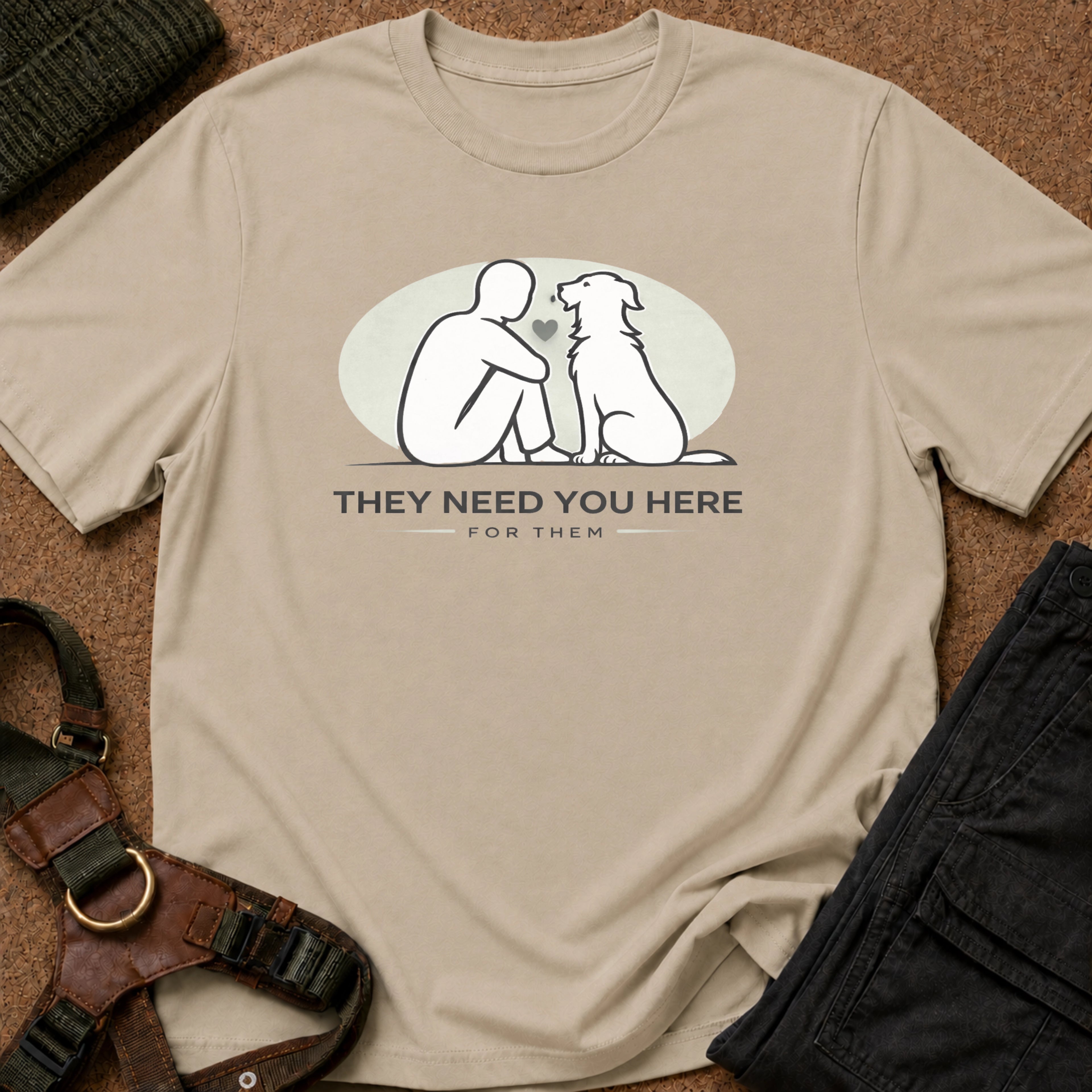 They Need you Here Tee