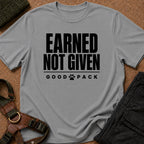 Earned Not Given Tee