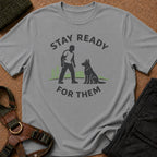 Stay Ready For Them Tee