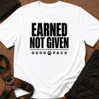 Earned Not Given Tee